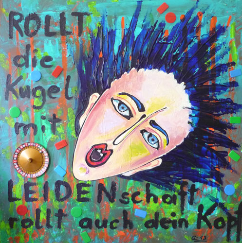 2013, rollt die kugel mit LEIDENschaft, rollt auch dein kopf, 60 x 6